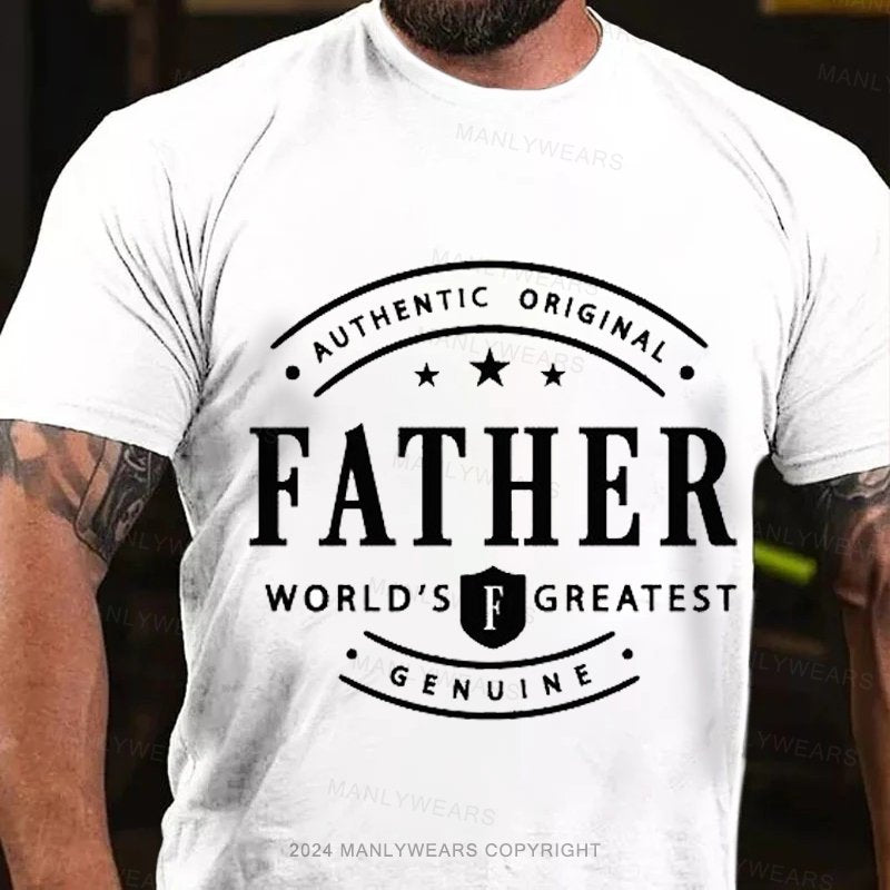 Authentic Original Father World's Fgreatest Genuine T-Shirt