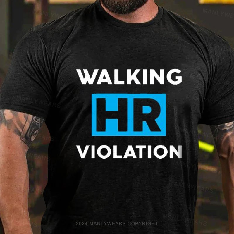 Walking Hr Violation T-Shirt