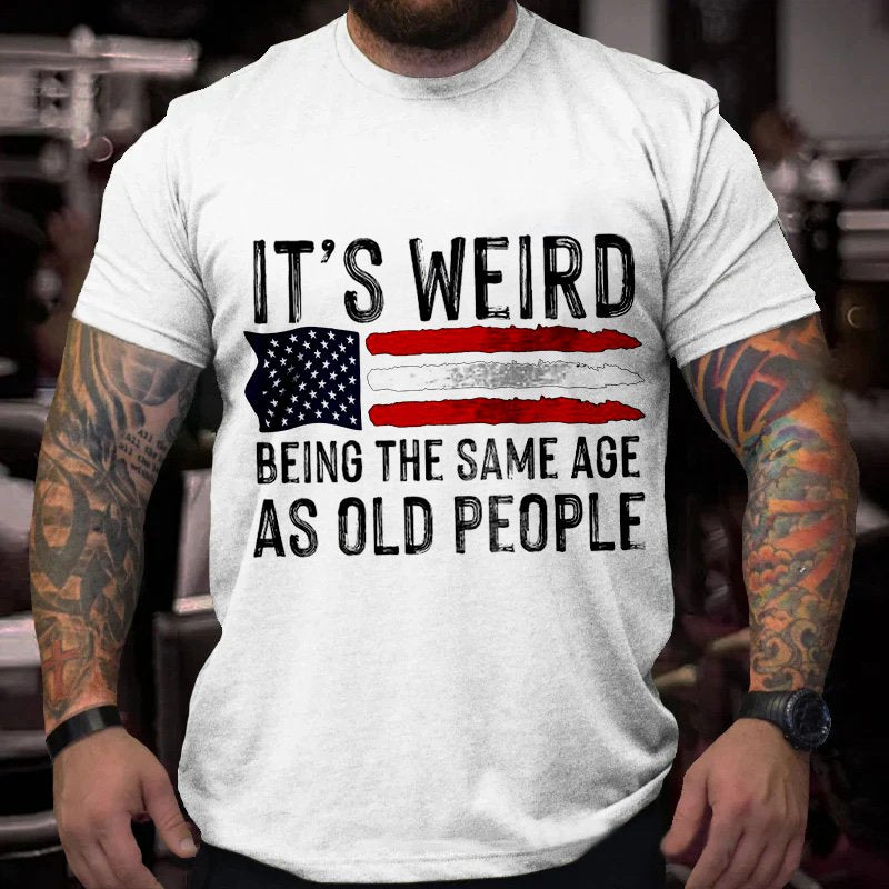 It's Weird  Being The Same Age  As Old People