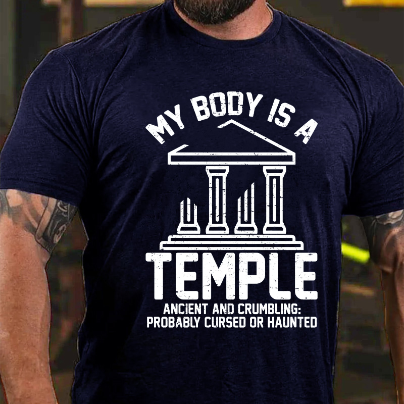 My Body is a Temple Ancient Crumbling Possibly Haunted Funny T-shirt