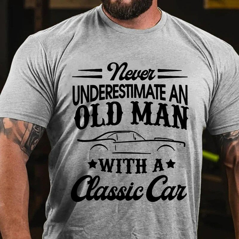 Never Underestimate An Old Man With A Classic Can T-Shirt