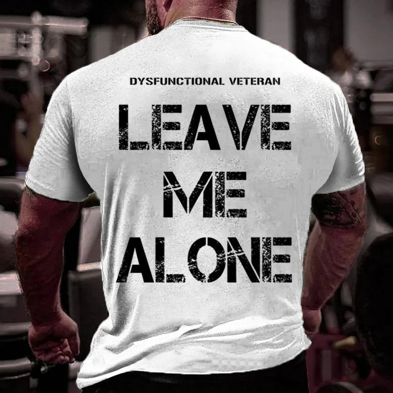 Dysfunctional Veteran Leave Me Alone T-Shirt