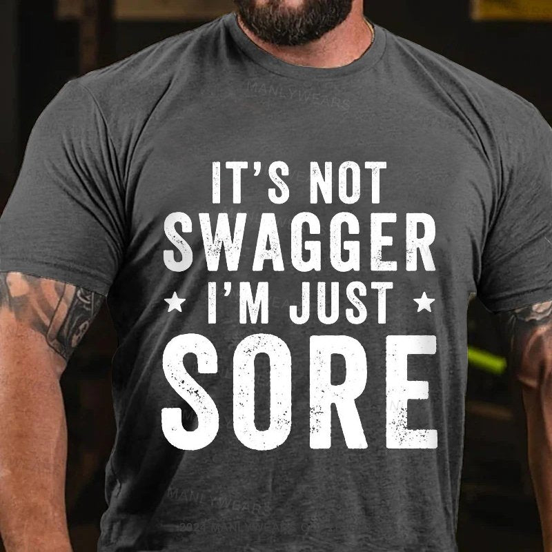 It's Not Swagger I'm Just Sore T-Shirt