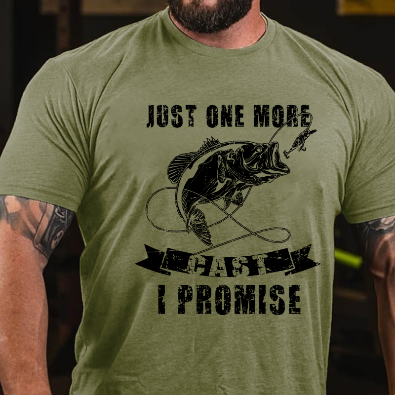 Just One More Cast I Promise Fishing Funny T-shirt