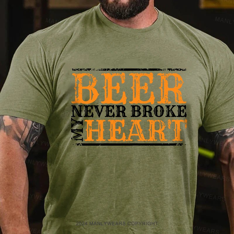 Beer Never Broke My Heart Funny Drinking Lovers T-shirt
