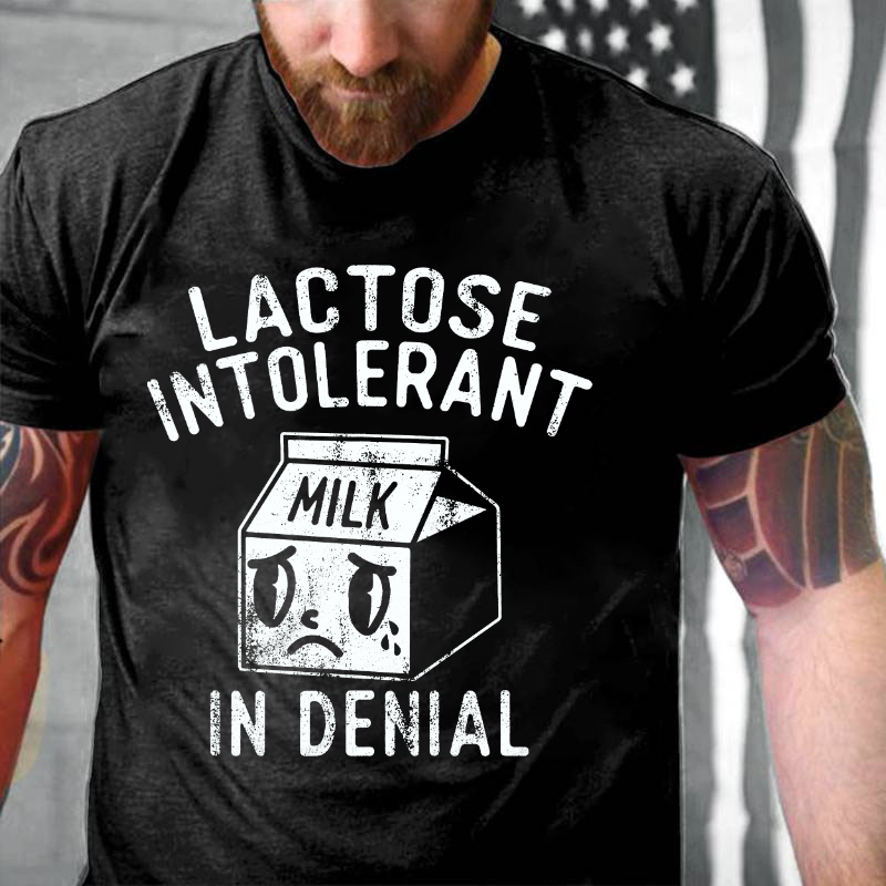 Lactose Intolerant In Denial T-shirt