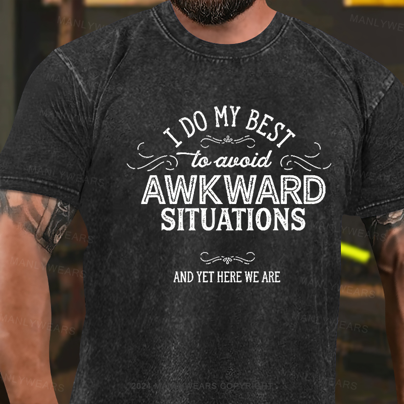 I Do Best To Avoid Awkward Situations Washed T-Shirt