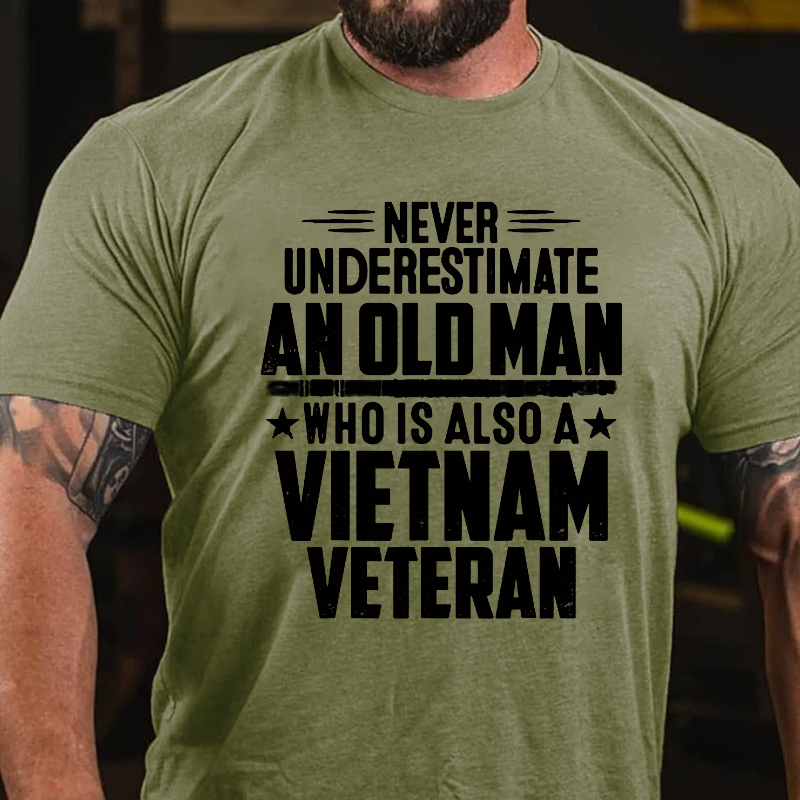 Never Underestimate OLD MAN Vietnam Veteran Dad Grandpa T-shirt