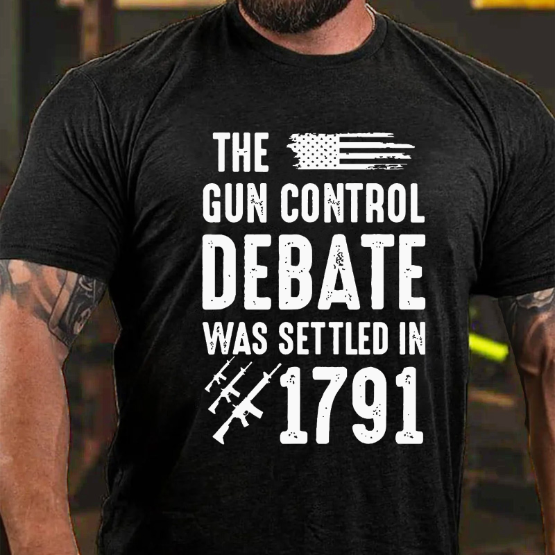 The Gun Control Debate Was Settled in 1791 T-shirt