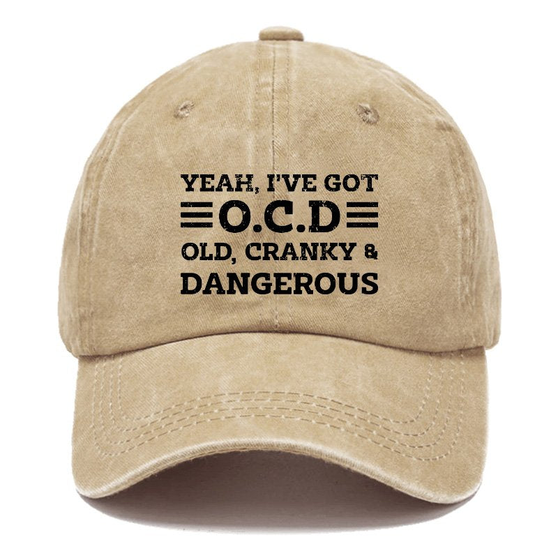 Yeah I've Got O.C.D Old Cranky And Dangerous Hat