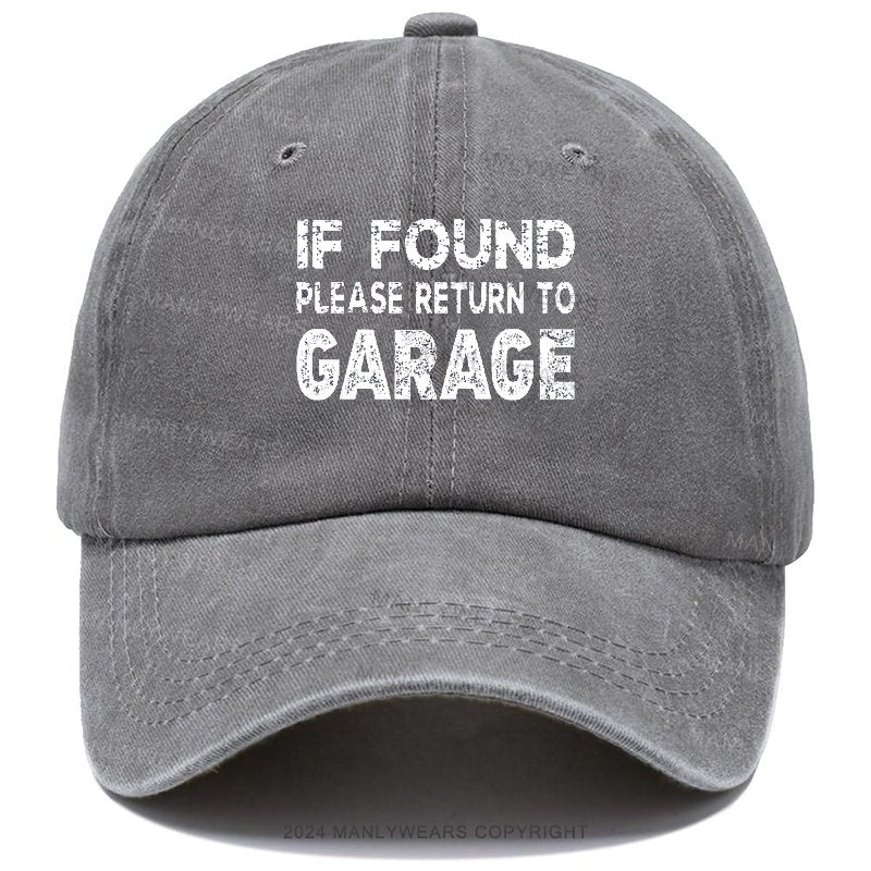 If Found Please Return To Garage Hat