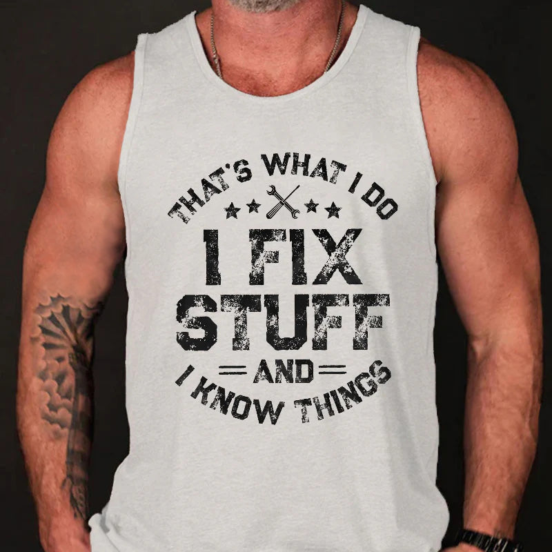 I Fix Stuff  Tank Top