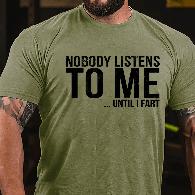 Nobody Listens To Me... Until I Fart