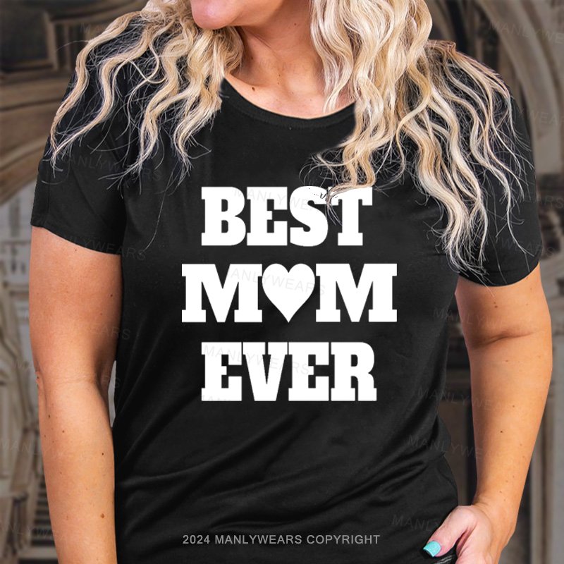 Best Mom Ever T-Shirt