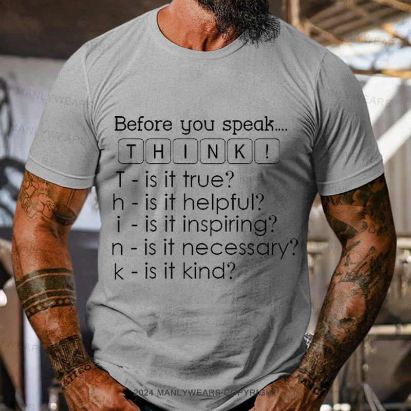 Before You Speak Think Short Sleeve T-Shirt