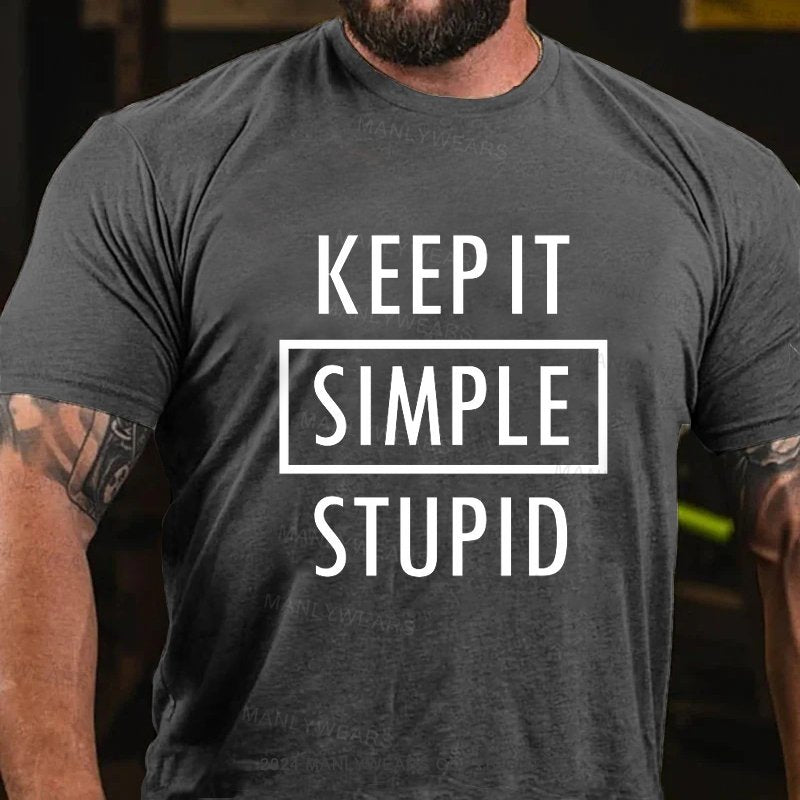 Keep It Simple Stupid T-Shirt
