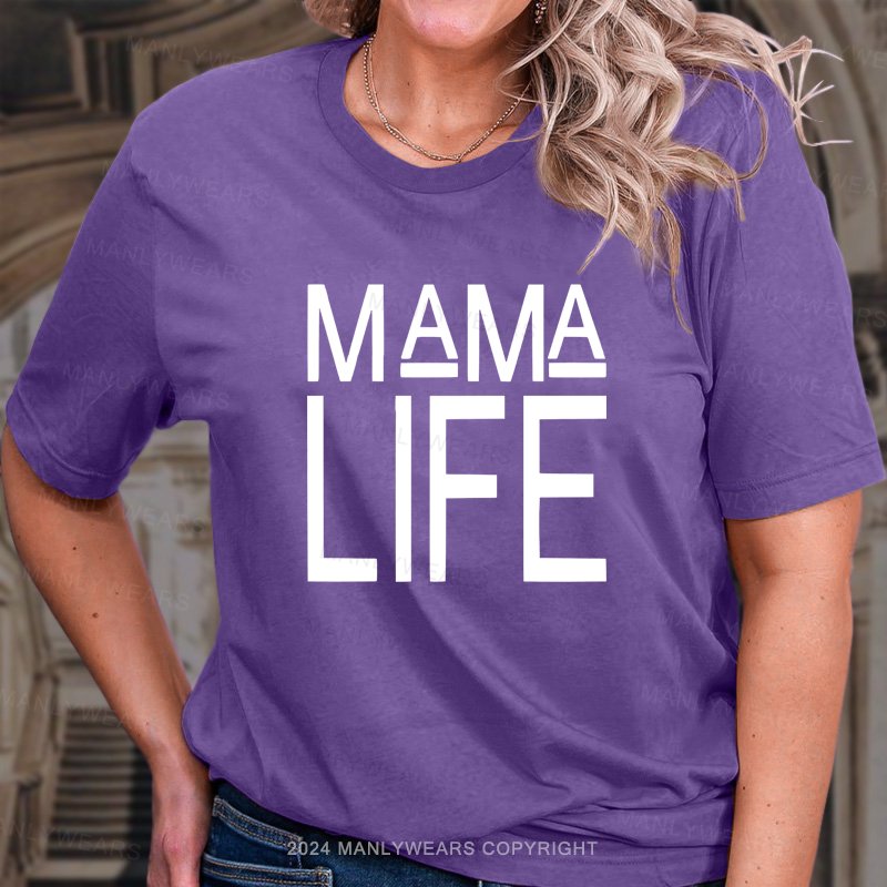 Mama Life T-Shirt