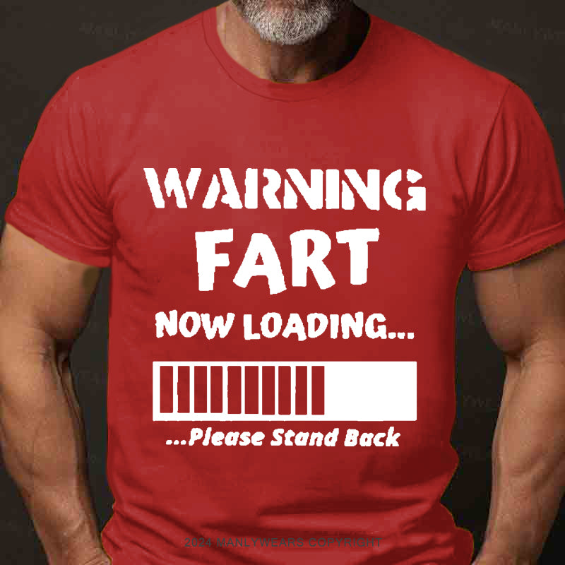 Warning Fart Now Loading......Please Stand Back Men's T-Shirt