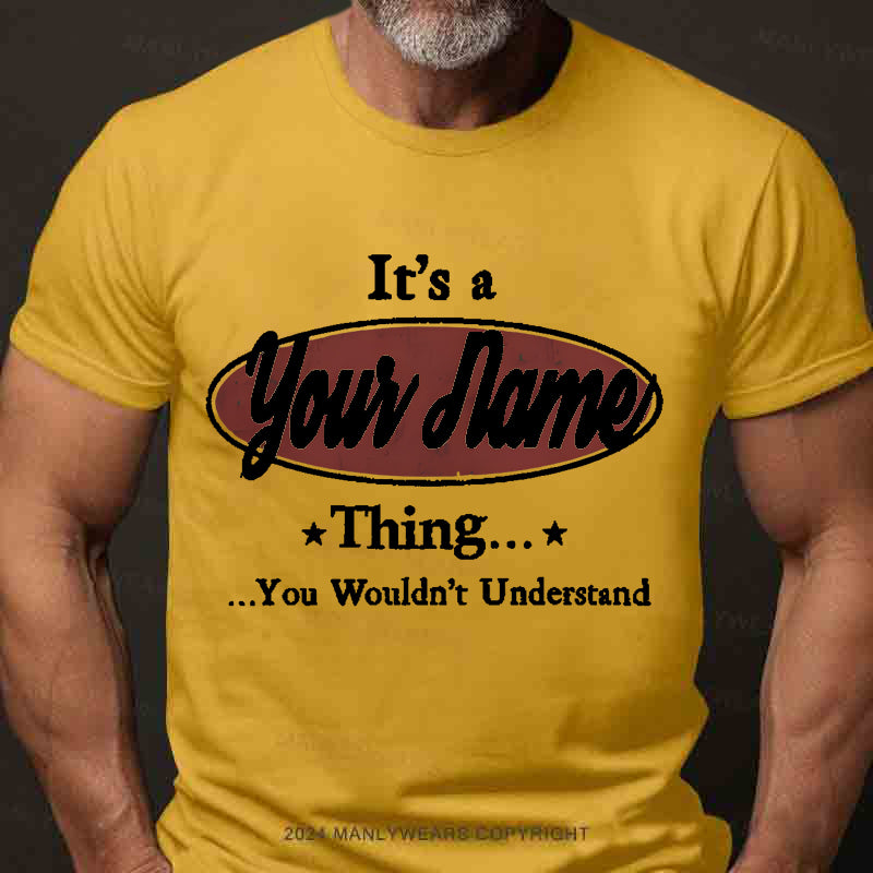 Personalized Name It'S A Someone Thing You Wouldnt Understand T-Shirt