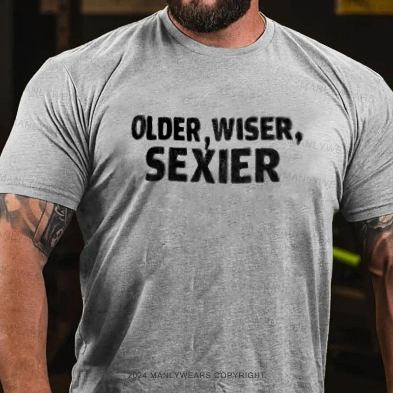 Older,Wiser,Sexier T-Shirt