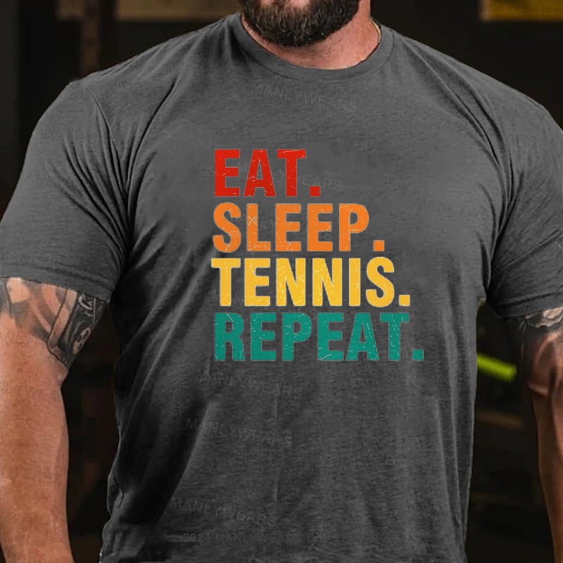 Eat. Sleep. Tennis. Repeat. T-Shirt