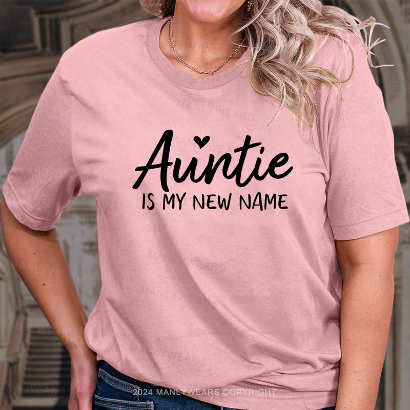 Auntie Is My New Name T-Shirt