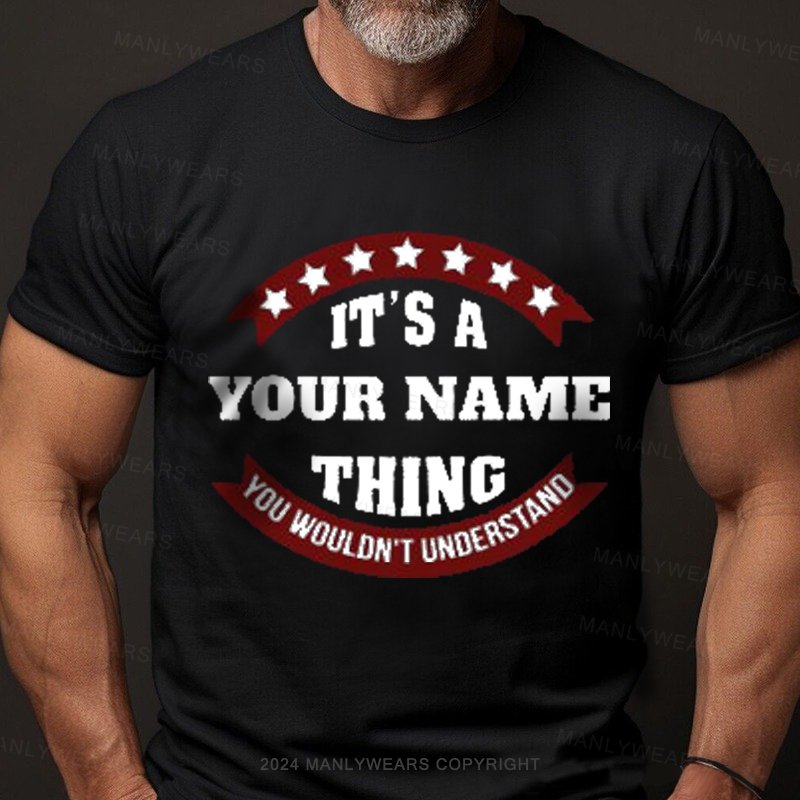 Personalized Name You Wouldn't Understand T-Shirt