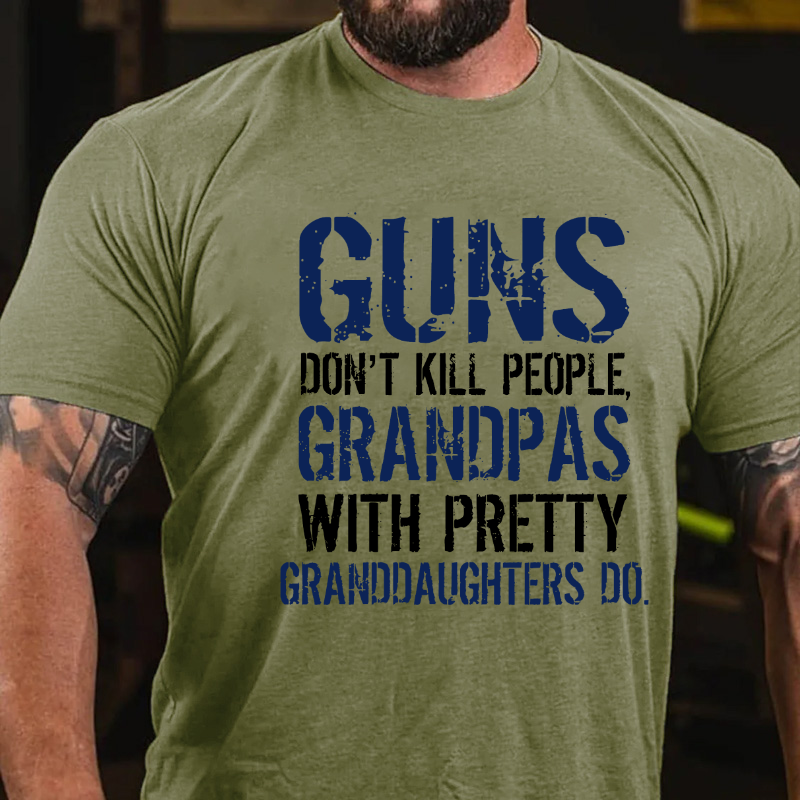 Guns Don't Kill People Grandpas Do T-shirt