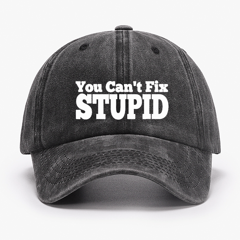 You Can't Fix Stupid Cap