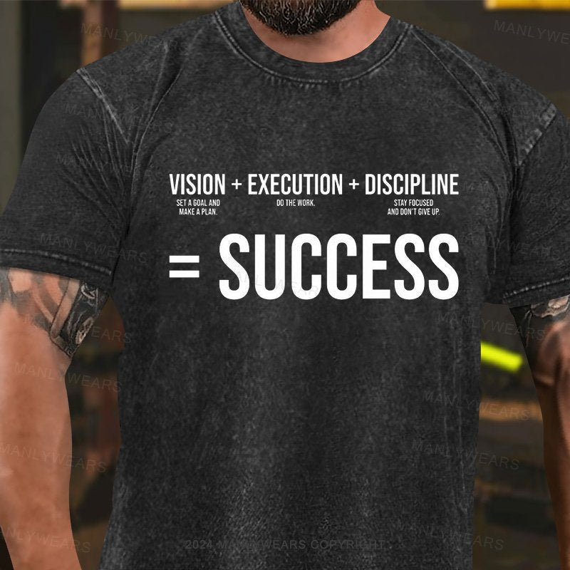 Vision +Execution +Discipline=Success Washed T-Shirt