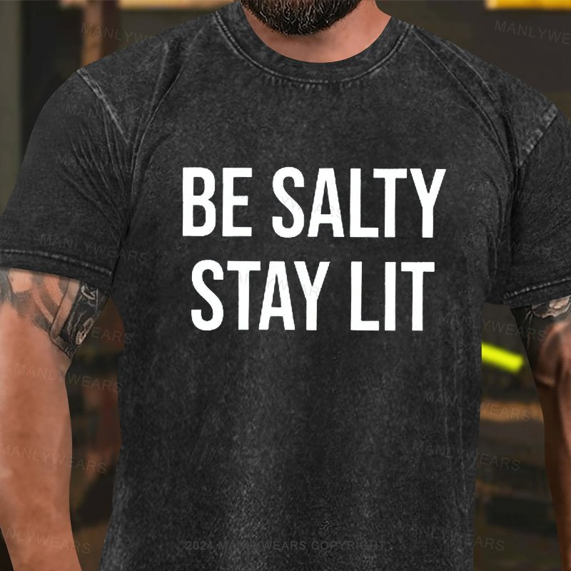 Be Salty Stay Lit Washed T-Shirt