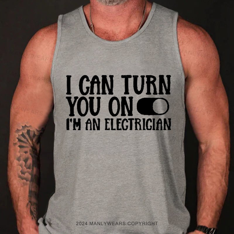 I Can Turn You On I'm An Electrician Tank Top