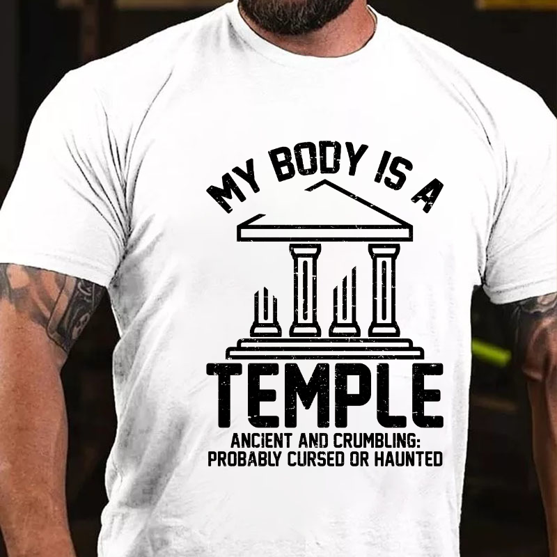 My Body is a Temple Ancient Crumbling Possibly Haunted Funny T-shirt