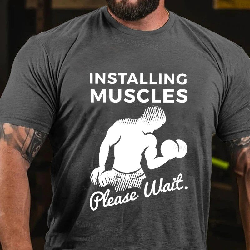 Installing Muscles   Please Wait. T-Shirt