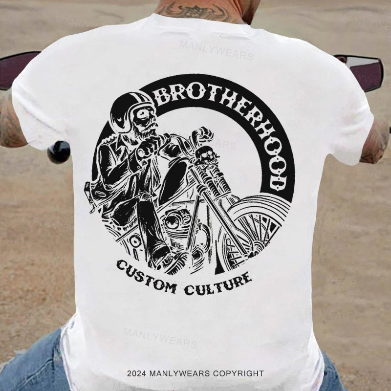 Brotherhood  Custom Culture T-Shirt