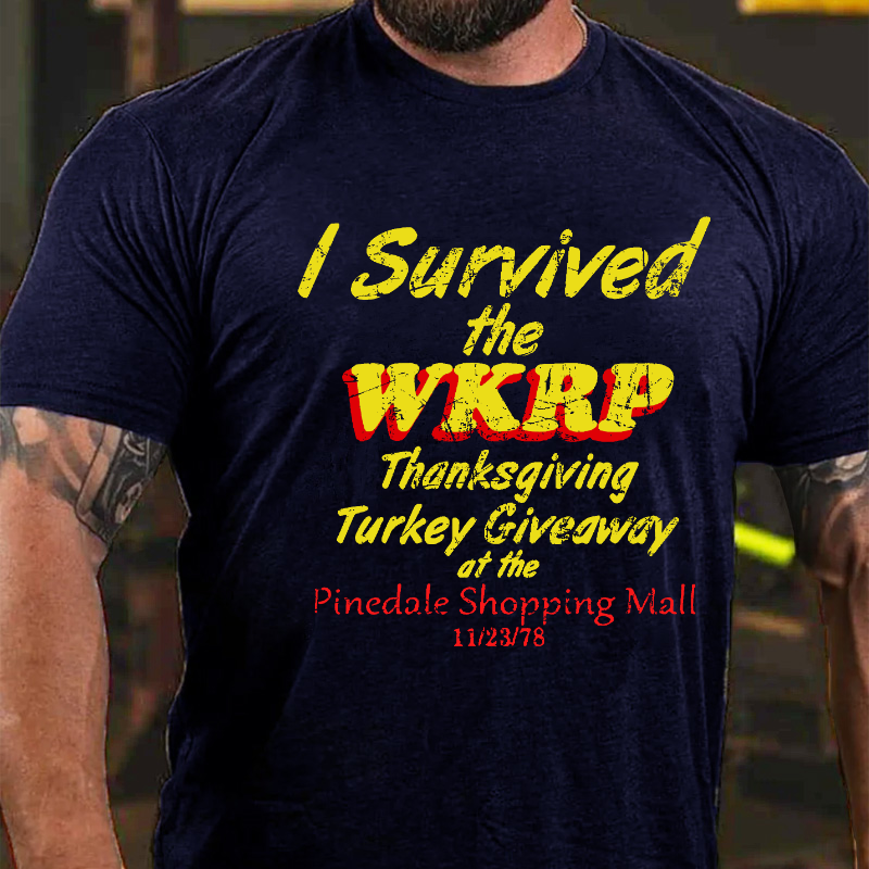 I Survived The Wkrp Thanksgiving Turkey Giveaway At The Pinedale Shopping Mall 11/23/78 T-shirt