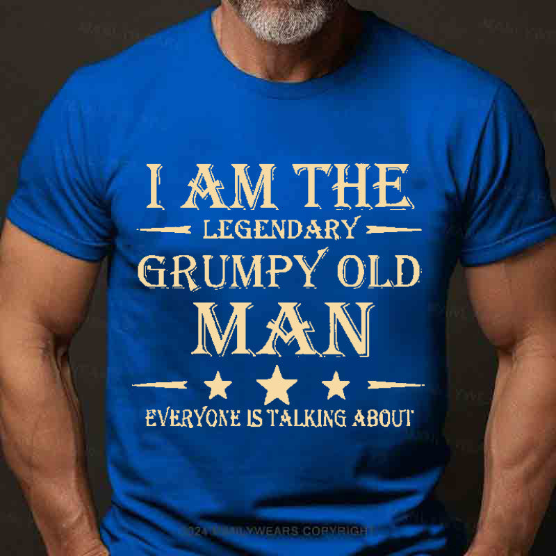 I'm That Legendary Evil Old Man Everyone Is Talking About Men's T-Shirt