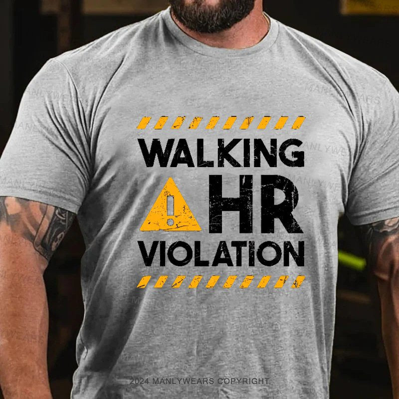 Walking Hr Violation T-Shirt