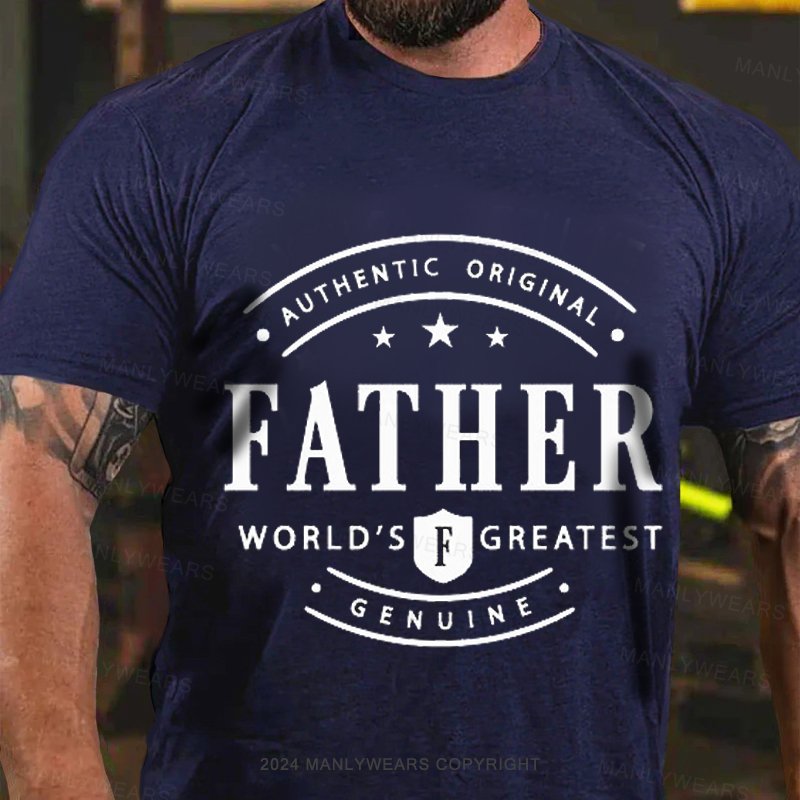 Authentic Original Father World's Fgreatest Genuine T-Shirt