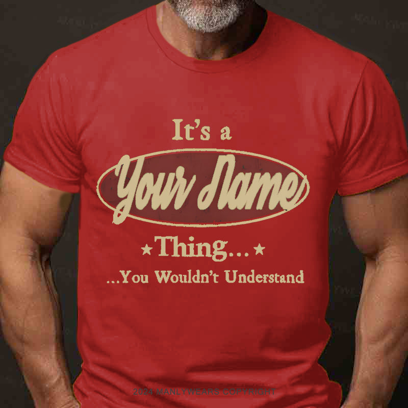 Personalized Name It'S A Someone Thing You Wouldnt Understand T-Shirt