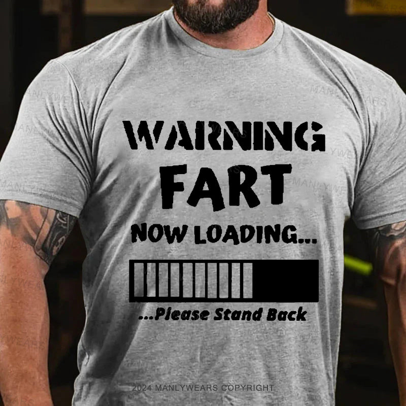 Warning Fart Now Loading......Please Stand Back Men's T-Shirt