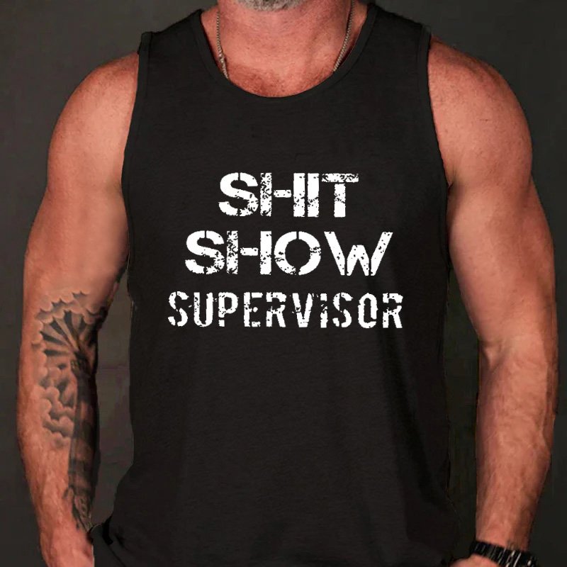 Shit Show Supervisor Funny Gift Men's Tank Top
