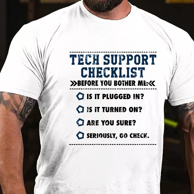 Tech Support Checklist Funny T-shirt