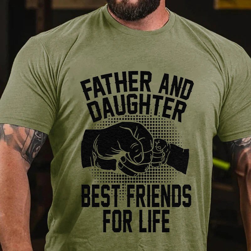 Father And Daughter  Best Friends  For Life T-Shirt