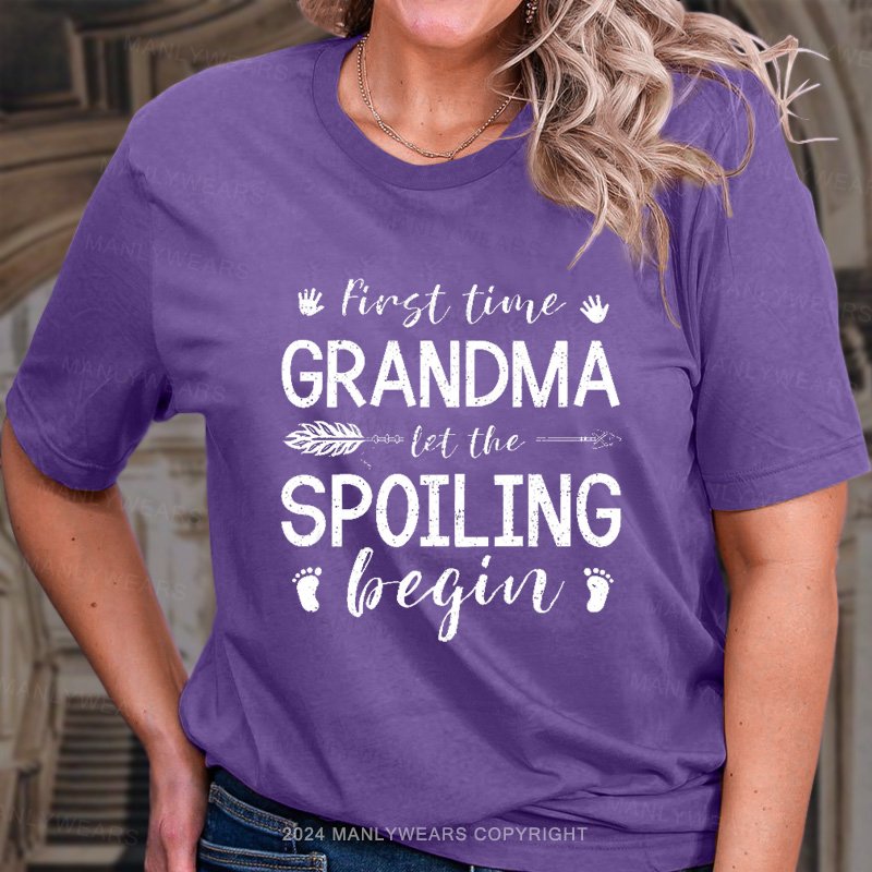 First Time Grandma Let The Spoiling Begin T-Shirt