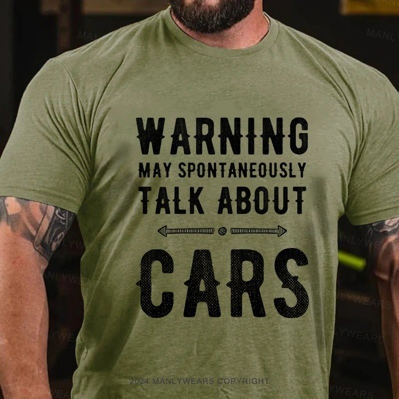 Warning May Spontaneously Talk About Cars T-Shirt