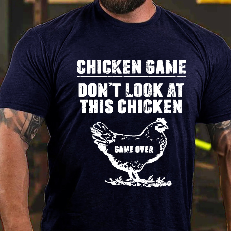 Chicken Game Don't Look At This Chicken T-shirt