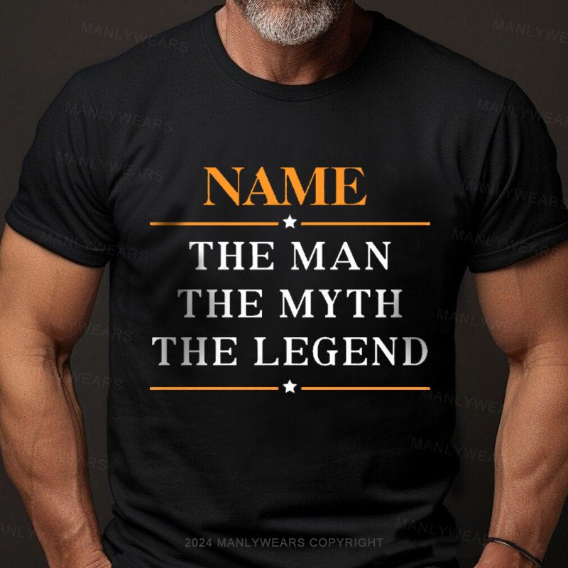 Personalized Name The Man The Myth T-Shirt