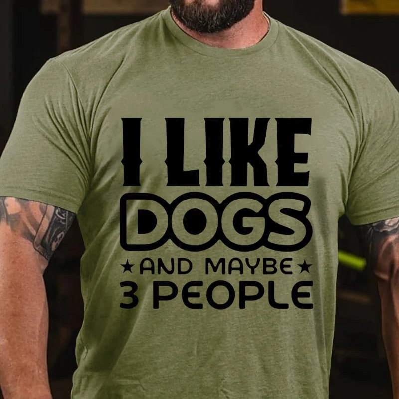 L Like Dogs And Maybe 3 People T-Shirt