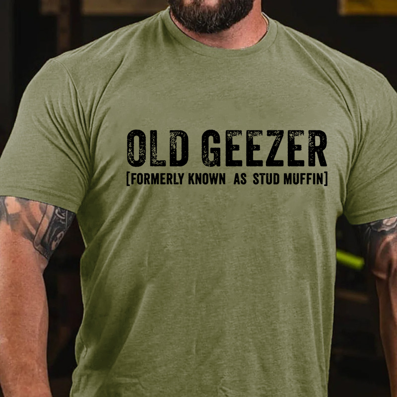 Old Geezer Formerly Known As Stud Muffin T-shirt